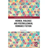 Women, Violence and Postmillenial Romance Fiction