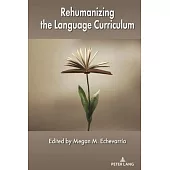 Rehumanizing the Language Curriculum
