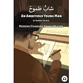 An Ambitious Young Man: Modern Standard Arabic Reader