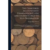 The Chartered Accountants’ Examination Guide and Students’ Help to Self-Preparation: For the Intermediate and Final Examinations of the Institute of C