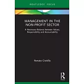 Management in the Non-Profit Sector: A Necessary Balance Between Values, Responsibility and Accountability