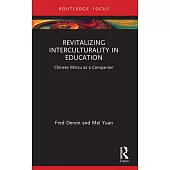 Revitalizing Interculturality in Education: Chinese Minzu as a Companion