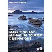 Marketing and Managing Tourism Destinations