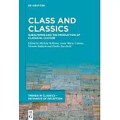 Class and Classics: Subalterns and the Production of Classical Culture