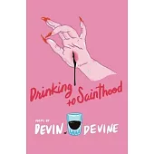 Drinking to Sainthood