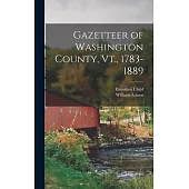 Gazetteer of Washington County, Vt., 1783-1889