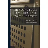 The Young Folk’s Cyclopædia of Games and Sports