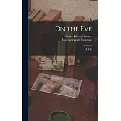 On the Eve: A Tale
