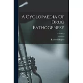 A Cyclopaedia Of Drug Pathogenesy; Volume 2