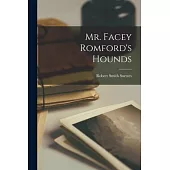 Mr. Facey Romford’s Hounds