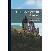 The Land of the Muskeg
