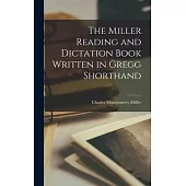 The Miller Reading and Dictation Book Written in Gregg Shorthand