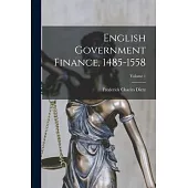 English Government Finance, 1485-1558; Volume 1