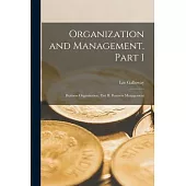 Organization and Management. Part I: Business Organization; Part II: Business Management