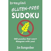 Krazydad Gluten-free Sudoku: 260 puzzles that won’t disagree with you!