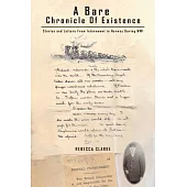 A Bare Chronicle of Existence
