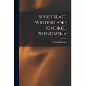 Spirit Slate Writing and Kindred Phenomena