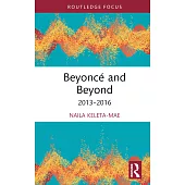 Beyoncé and Beyond: 2013-2016