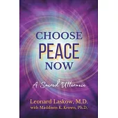 Choose Peace Now: A Sacred Utterance