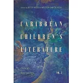 Caribbean Children’s Literature, Volume 2: Critical Approaches