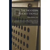 The Modern Pocket Hoyle: Containing All the Games of Skill and Chance As Played in This Country at the Present Time, Being an Authority On All