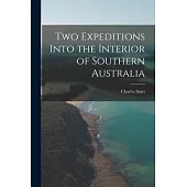 Two Expeditions Into the Interior of Southern Australia