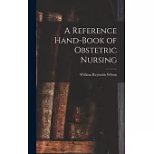 A Reference Hand-Book of Obstetric Nursing