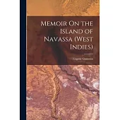 Memoir On the Island of Navassa (West Indies)