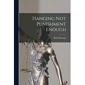 Hanging Not Punishment Enough