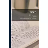 Logic: ... an Introduction to the Study of Reasoning