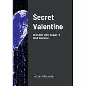 Secret Valentine: The Short Story Sequel To Blind Valentine