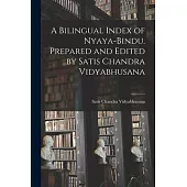 A Bilingual Index of Nyaya-bindu. Prepared and Edited by Satis Chandra Vidyabhusana