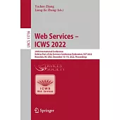 Web Services - Icws 2022: 29th International Conference, Held as Part of the Services Conference Federation, Scf 2022, Honolulu, Hi, Usa, Decemb
