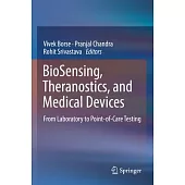 Biosensing, Theranostics, and Medical Devices: From Laboratory to Point-Of-Care Testing