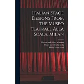Italian Stage Designs From the Museo Teatrale Alla Scala, Milan