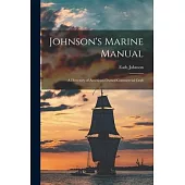 Johnson’s Marine Manual: A Directory of American-Owned Commercial Craft