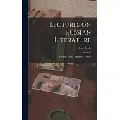 Lectures on Russian Literature: Pushkin, Gogol, Turgenef, Tolstoy