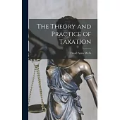 The Theory and Practice of Taxation