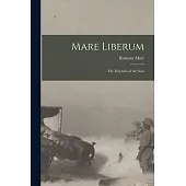 Mare Liberum; the Freedom of the Seas