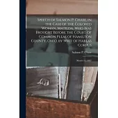 Speech of Salmon P. Chase, in the Case of the Colored Woman, Matilda, who was Brought Before the Court of Common Pleas of Hamilton County, Ohio, by Wr