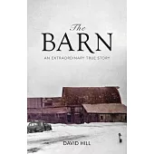 The Barn: An Extraordinary True Story