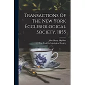 Transactions Of The New York Ecclesiological Society. 1855