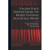 Italian Stage Designs From the Museo Teatrale Alla Scala, Milan