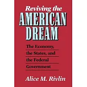 Reviving the American Dream: The Economy, the States, and the Federal Government