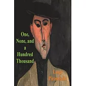 One, None and a Hundred Thousand