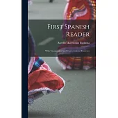First Spanish Reader: With Grammatical and Conversational Exercises