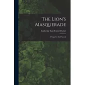 The Lion’s Masquerade: A Sequel to the Peacock