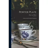 Pewter Plate: A Historical & Descrptive Handbook