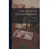 The Fruits of Enlightenment: A Comedy in Four Acts