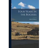 Four Years in the Rockies